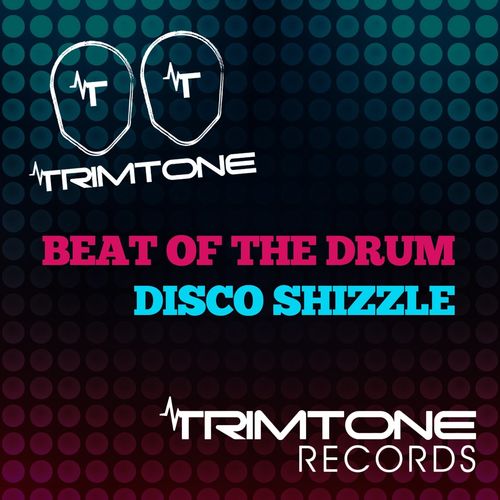 Trimtone - Beat of the Drum / Disco Shizzle / Trimtone Records