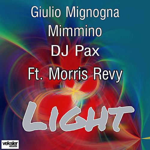 Giulio Mignogna, Mimmino, Dj Pax, Morris Revy - Light / Veksler Records