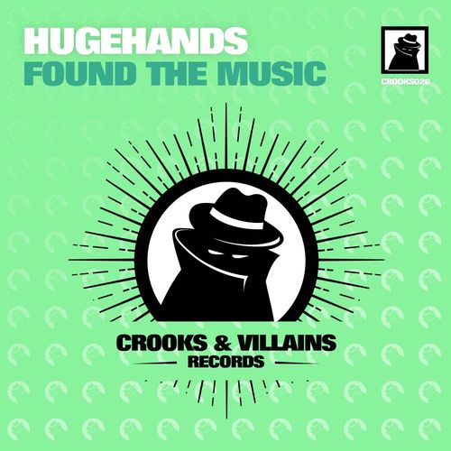 HUGEhands - Found The Music EP / Crooks & Villains Records