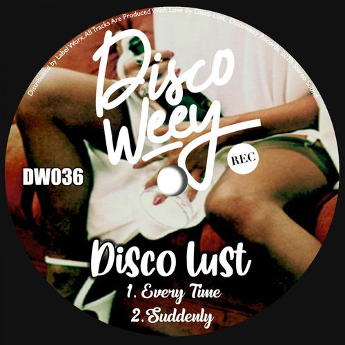 Disco Lust - DW036 / Discoweey