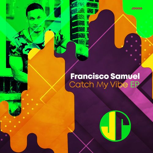 Francisco Samuel - Catch My Vibe / Jakdat Records
