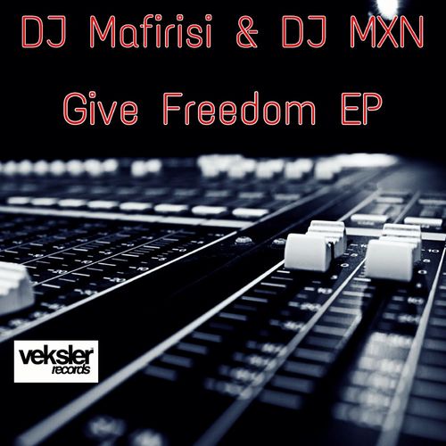 DJ Mafirisi & DJ MXN - Give Peace EP / Veksler Records