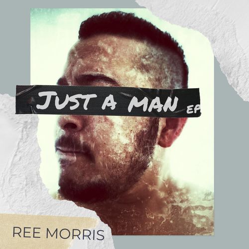 Ree Morris - Just A Man EP / House Afrika