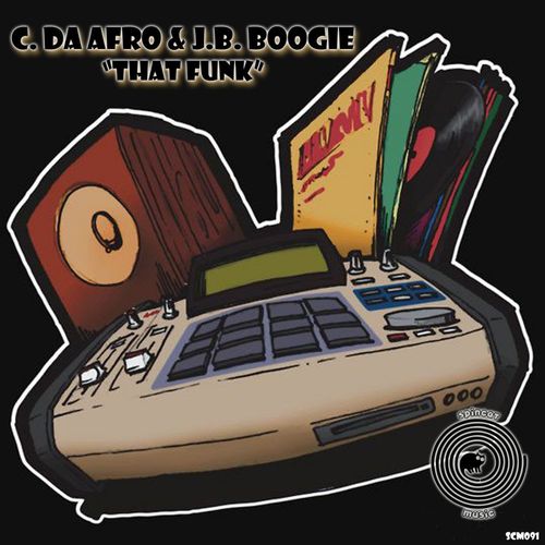 C. Da Afro & J.B. Boogie - That Funk / SpinCat Music