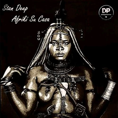 Stan Deep - Afriki Su Kasa EP / Deephonix