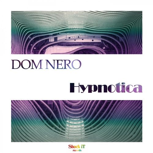 Dom Nero - Hypnotica / ShockIt