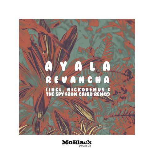 Ayala (IT) - Revancha / MoBlack Records