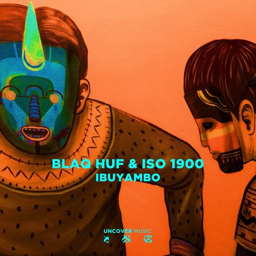 Blaq Huf & ISO 1900 - Ibuyambo / Uncover Music