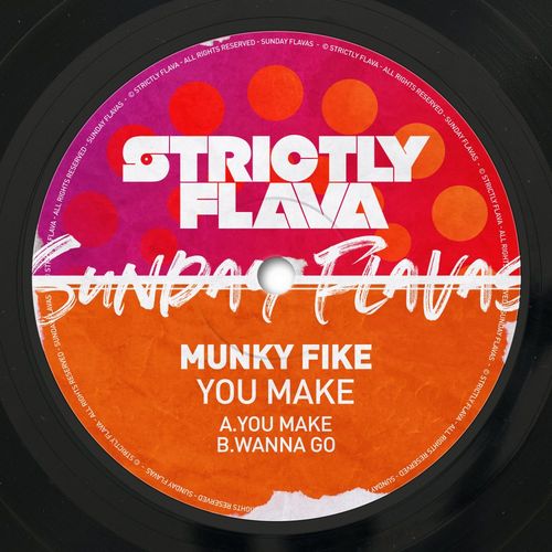 Munky Fike - You Make / Strictly Flava