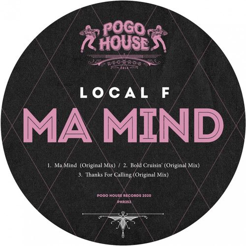 Local F - Ma Mind / Pogo House Records