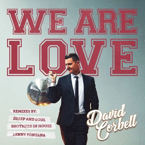 David Corbell - We Are Love Remixes / Rework Records