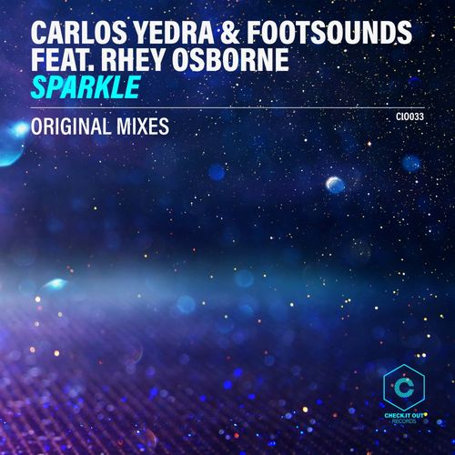 Carlos Yedra, Footsounds, Rhey Osborne - Sparkle / Check It Out Records