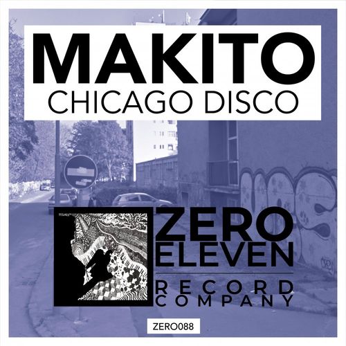 Makito - Chicago Disco / Zero Eleven Record Company