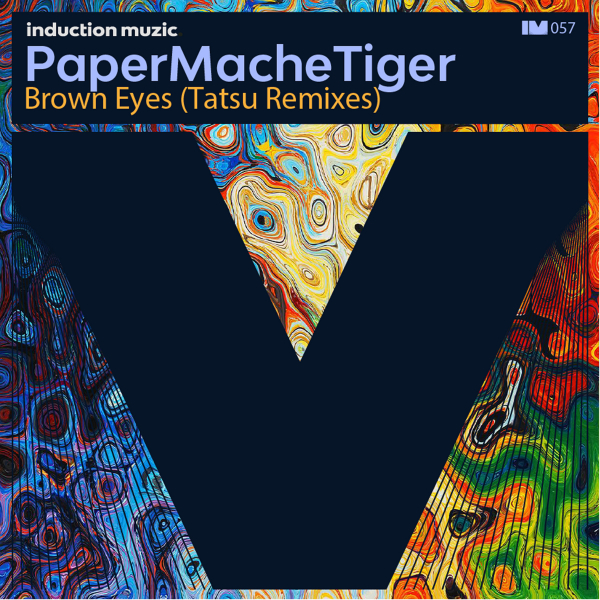 PaperMacheTiger - Brown Eyes / Induction Muzic