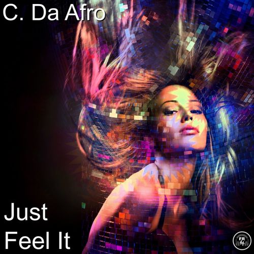 C. Da Afro - Just Feel It / Funky Revival