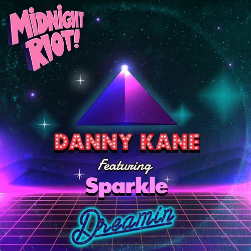 Danny Kane ft Sparkle - Dreamin' / Midnight Riot