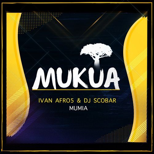 Ivan Afro5 & Dj Scobar - Mumia / Mukua