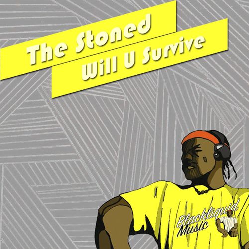 The Stoned - Will U Survive / Blackliquid Music