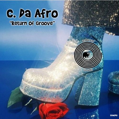 C. Da Afro - Return Of Groove / SpinCat Music