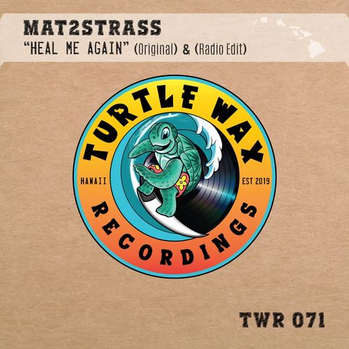 Mat2Strass - Heal Me Again / Turtle Wax Recordings