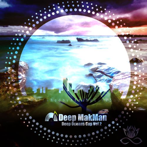 Deep MakMan - Deep Oceans Cap, Vol. 2 / Afrinative Soul