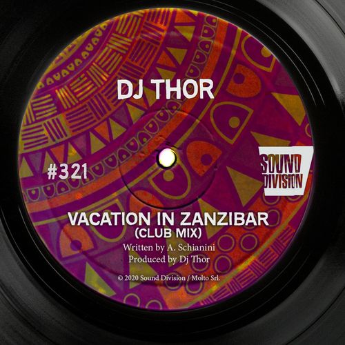 D.J. Thor - Vacation In Zanzibar (Club Mix) / Sound Division