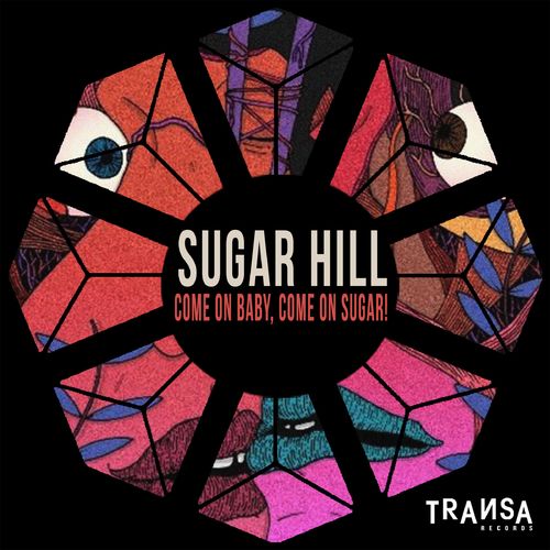 Sugar Hill - Come On Baby, Come On Sugar! / TRANSA RECORDS