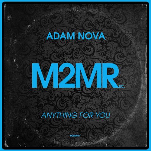 Adam Nova - Anything For You / M2MR