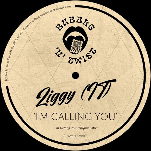Ziggy (IT) - I'm Calling You / Bubble 'N' Twist Records