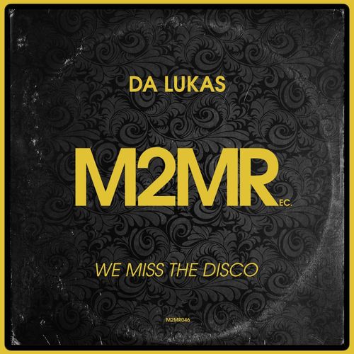 Da Lukas - We Miss The Disco / M2MR