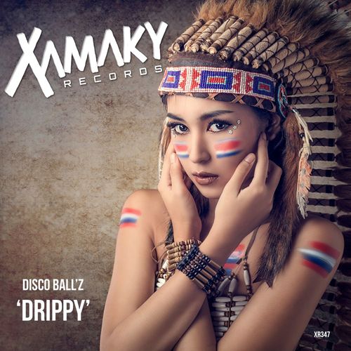 Disco Ball'z - Drippy / Xamaky Records
