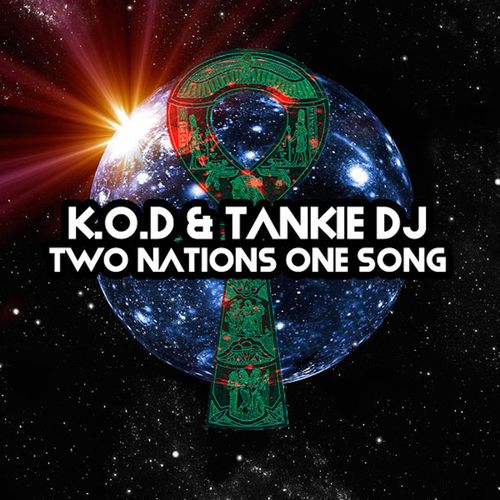 K.O.D & Tankie DJ - Two Nations One Song / Open Bar Music