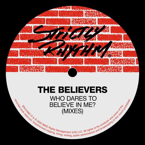 The Believers - Who Dares To Believe In Me / Strictly Rhythm Records