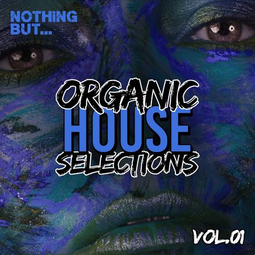 VA - Nothing But... Organic House Selections, Vol. 01 / Nothing But