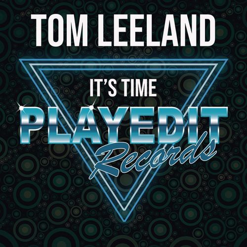 Tom Leeland - It's Time / PLAYEDiT Records