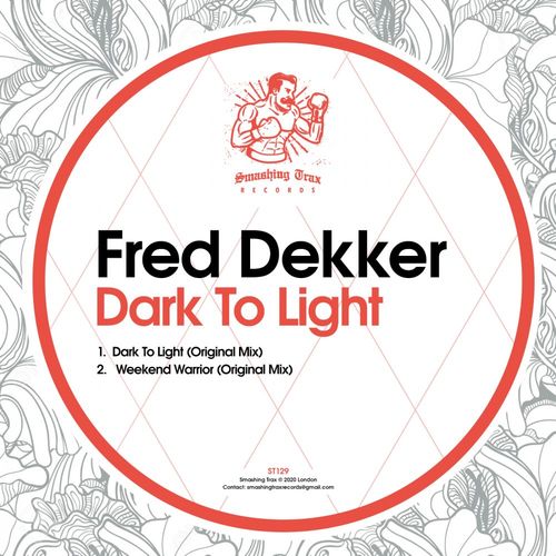 Fred Dekker - Dark To Light / Smashing Trax Records