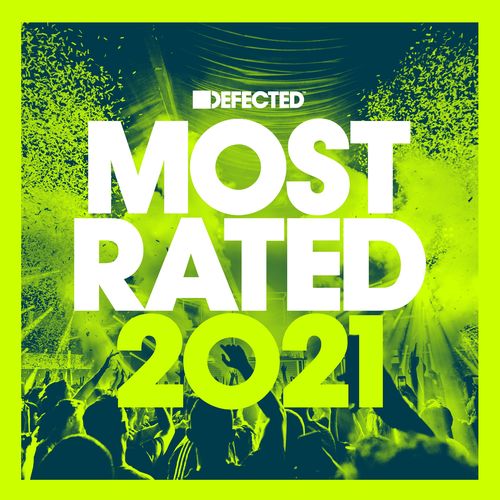 VA - Defected Presents Most Rated 2021 / Defected Records