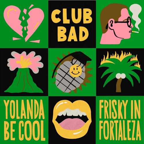 Yolanda Be Cool - Frisky In Fortaleza EP / Club Bad