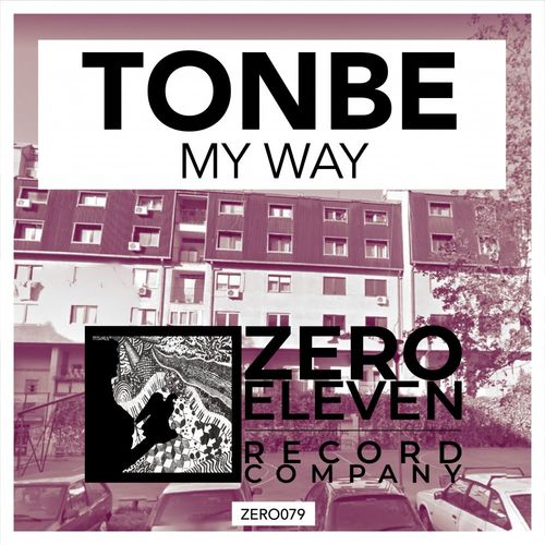 Tonbe - My Way / Zero Eleven Record Company