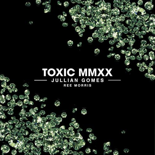 Jullian Gomes - Toxic MMXX / World Without End