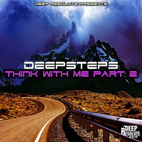 Deepsteps - Think With Me Part 2 / Deep Resolute (PTY) LTD