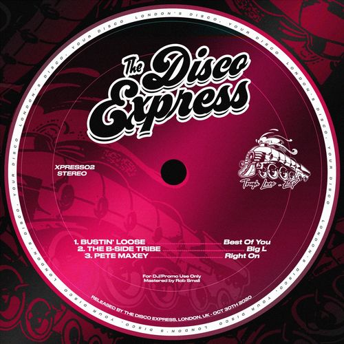 Bustin' Loose, Pete Maxey, The B-Side Tribe - Tough Love / The Disco Express