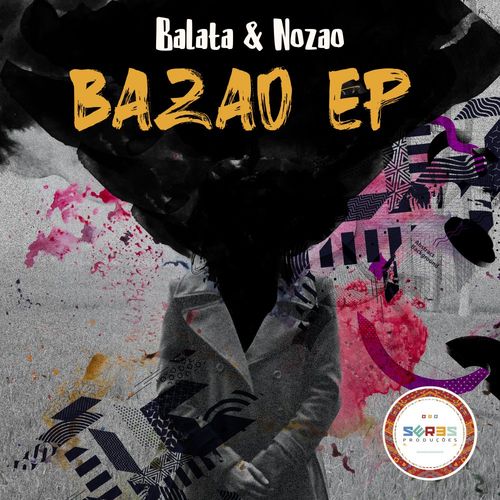 Balata & Nozao - BAZAO EP / Seres Producoes