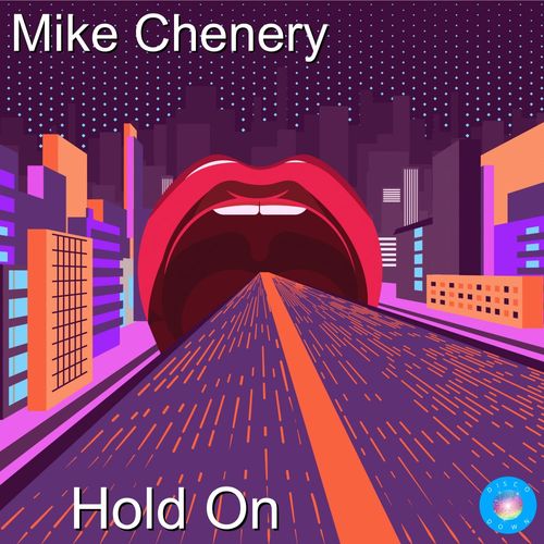 Mike Chenery - Hold On / Disco Down