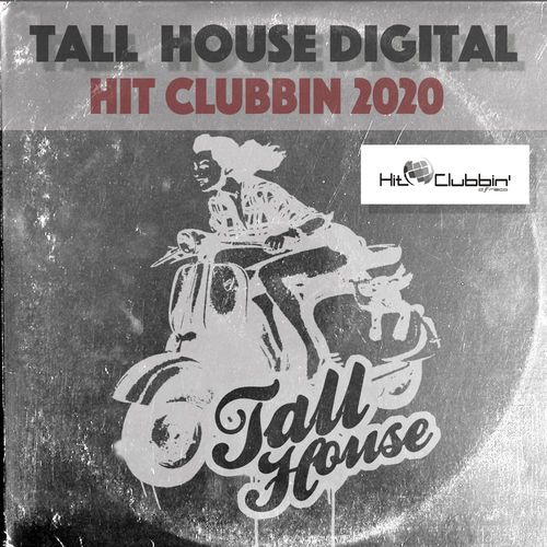 VA - Hit Clubbin 2020 / Tall House Digital