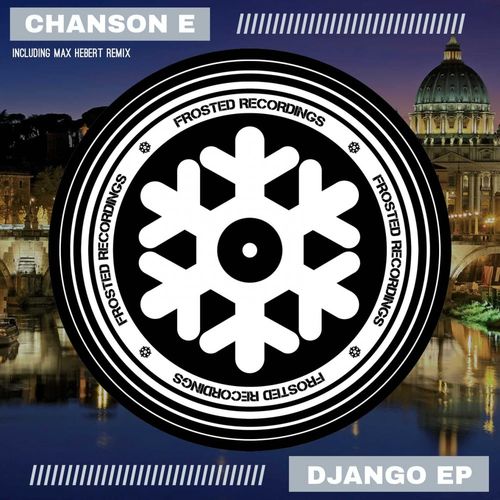 Chanson E - Django EP / Frosted Recordings
