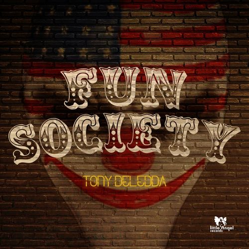 Tony Deledda - Fun Society / Little Angel Records