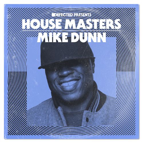 Mike Dunn - Defected Presents House Masters: Mike Dunn / Defected Records