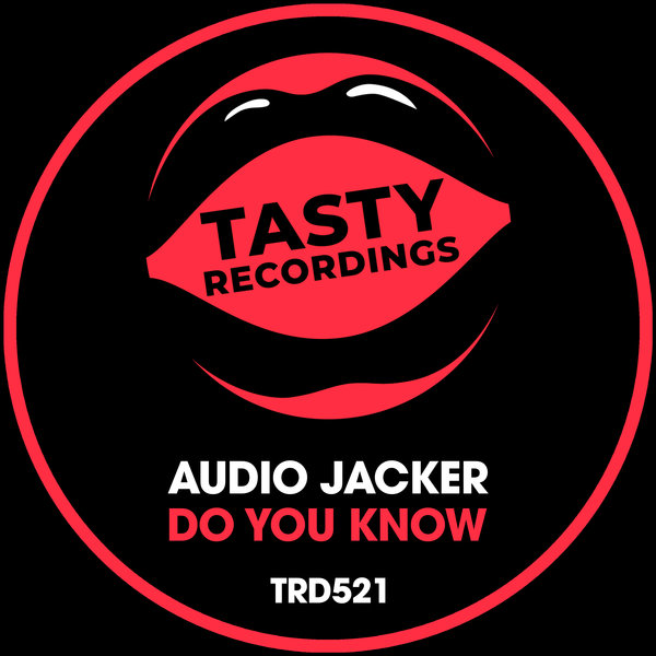 Audio Jacker - Do You Know / Tasty Recordings Digital