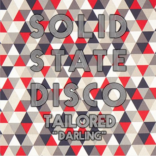 Tailored - Darling / Solid State Disco